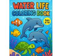 Easy and Bold Water Life Coloring Book: Explore the Amazing Creatures of Aquatic Habitats