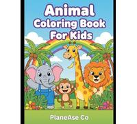 Easy and Cute Animal Designs Coloring Book for Ages 4-8:: Simple and Adorable Coloring Pages with Lions, Elephants, Rabbits, Cats, and More -