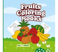 Easy and Cute Fruits Coloring Book for Kids: Learn Fruit Names with Cute and Easy Coloring Pages