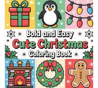 Easy and Fun Christmas Coloring Book for Kids Ages 6-12: Bold and Simple Holiday Designs with Santa, Gifts, and Ornaments: Perfect Christmas Activity Book for Boys and Girls