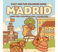 EASY AND FUN COLORING BOOK MADRID: Coloring Book with 50 Coloring Page for Kids 2-10 years / Libro para Colorear con 50 páginas para colorear para niños de 2 a 10 años