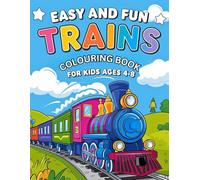 Easy and Fun Trains Colouring Book for Kids Ages 4-8: Charming Pages to Colour: Railways, Locomotives, and Wagons! Perfect for Boys or Girls Who Love Trains
