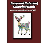 Easy and Relaxing Coloring Book: 40 animals with simple mandala and Bold