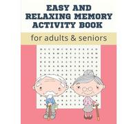 Easy and Relaxing memory activity book for adults & seniors (Tascabile)