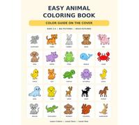 Easy Animal Coloring Book: Color Guide on the Cover: Best gift for your loved little one