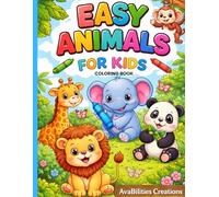 Easy Animals Coloring Book: Cute and Simple Animal Illustrations for Kids ages 3-9 50+ animals to color