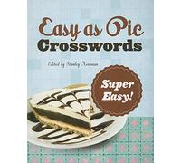Easy As Pie Crosswords Super Easy!: 72 Relaxing Puzzles