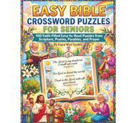Easy Bible Crossword Puzzles for Seniors: Engaging Newspaper-Style Challenges: 100 Faith-Filled Easy-to-Read Puzzles from Scripture, Psalms, Parables and Prayer...Easy Clues