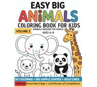 Easy Big Animals Coloring Book for Kids: Animals Around the World • 50 Coloring Pages • Big Simple Shapes • Bold Lines • Bonus: Favorites Page + Certificate of Completion