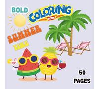 Easy Bold Summer Time Coloring Book: kids coloring book