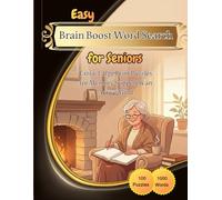 Easy Brain Boost Word Search for Seniors : Extra-Large Print Puzzles for Memory Support & an Active Mind: Extra-Large Print Word Puzzles for Relaxation, Memory Support, and an Active Mind