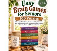 Easy Brain Games for Seniors: Easy Brain Games for Seniors: 100 Large Print Word, Number & Logic Puzzles with Word Search, Word Scramble, Sudoku and ... Adults & Seniors (8.5 x 11 Inches, 173 Pages)