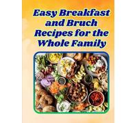 Easy Breakfast and Brunch Recipes for the Whole Family