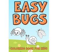 Easy Bug Coloring Book for Kids: Cute Bold Insect Coloring Pages - 8.5"x11" - Adorable Simple Designs for Easy Coloring for Bug Lovers