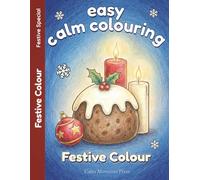 Easy Calm Colouring Festive Colours: Easy, Bold, Large Print Holiday Designs