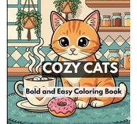 Easy Cat Coloring Book for Adults: Cozy and Simple Cat Designs with Bold Lines for Relaxation: Large Print Cat Coloring Pages for Seniors and ... 8.5 x 8.5 Inches, Perfect for Markers