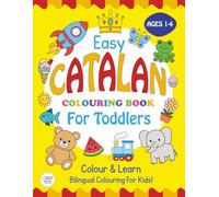 Easy Catalan Colouring Book For Toddlers: Colour and Learn - Bilingual Colouring for Kids!