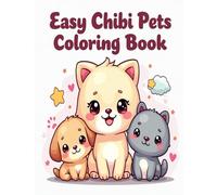 Easy Chibi Pets Coloring Book: 50 Cute & Simple Chibi Animals to Color for Kids Ages 4-8