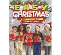 Easy Christmas Coloring Book for Kids - part 7: What a fun, relaxing way to enjoy this with friends, family, or just by yourself.
