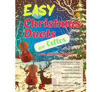 Easy Christmas Duets for Cellos: 25 traditional Christmas Carols arranged for early-stage cellists with chords and lyrics