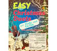 Easy Christmas Duets for Flute and Violin: 25 traditional Christmas Carols arranged for early-stage players with chords and lyrics