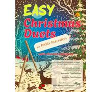 Easy Christmas Duets for Treble Recorders: 25 traditional Christmas Carols arranged for early-stage treble (alto) recorder players with chords and lyrics
