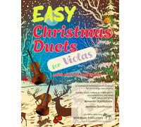 Easy Christmas Duets for Violas: 25 traditional Christmas Carols arranged for early-stage viola players with melody in treble clef, chords and lyrics