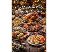 Easy Christmas Party Recipes for Everyone