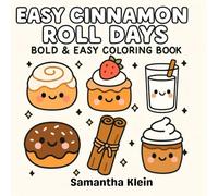 Easy Cinnamon Roll Days: Cozy Winter Food Coloring Book with Cute & Easy Designs