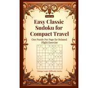 Easy Classic Sudoku for Compact Travel: One Puzzle Per Page for Relaxed Flight Exercise