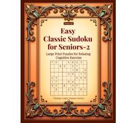 Easy Classic Sudoku for Seniors-2: Large Print Puzzles for Relaxing Cognitive Exercise