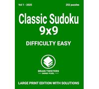 Easy Classic Sudoku Vol 1 2025: A large set of sudoku games with easy difficulty for people all ages.