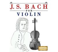 Easy Classical Masterworks J. S. Bach for Violin (Tascabile)