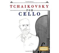 Easy Classical Masterworks Tchaikovsky for Cello (Tascabile)