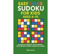 Easy Color Sudoku for Kids Ages 6-10: 60 Fun 4x4 Puzzle Challenges with Bright, Simple Color-Fill Grids
