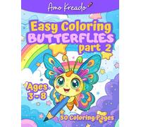 Easy Coloring Book - Butterflies for Kids Ages 3-8 Part 2: 50 Cute Coloring Pages of Butterflies and Flowers