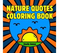 Easy Coloring Book for Adults Kids Teen and Women, Nature Quote, Stress Relief & Relaxation, Simple Bold Images, Flowers Landscape Outdoor Scenes