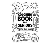 Easy coloring book for seniors - simple patterns.: Simple coloring pages for seniors. Large, clear designs with thick lines - perfect for those ... and relax, providing a sense of comfort.