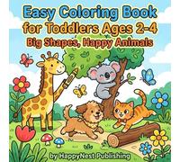 Easy Coloring Book for Toddlers Ages 2-4: Big Shapes, Happy Animals