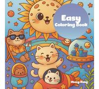Easy Coloring Book: Relaxing and Imaginative Coloring Fun for Kids, Teens, and Adults - Featuring Cute Animals, Enchanted Lands, and Cosmic Wonders
