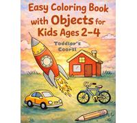 Easy Coloring Book with Objects for Kids Age 2-4: Toddler's Colors