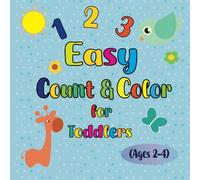 Easy Count & Color for Toddlers (Ages 2-4): A Fun and Simple Activity Book for Learning Numbers Through Coloring
