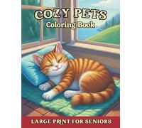 Easy Cozy Pets Coloring Book for Seniors with Dementia, Alzheimer's Disease & Parkinson: Gift for elderly with relaxing large print bold & simple designs