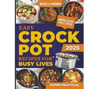 Easy Crockpot Recipes for Busy Lives: Unlock Flavorful, Nutritious Dinners that Simplify Your Evenings and Delight Your Family’s Taste Buds