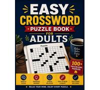 Easy Crossword Puzzle Book for Adults: 100 Large Print Crosswords for Relaxation, Brain Training & Fun - Easy to Medium Difficulty Puzzles to Improve Focus, Memory and Vocabulary