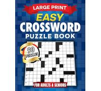 Easy Crossword Puzzle Book for Adults and Seniors: 90 Fun and Stimulating Large Print Puzzles to Sharpen Your Mind and Relax Your Brain with Solutions