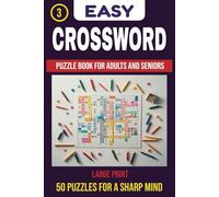 Easy Crossword Puzzle Book for Adults and Seniors: Large Print | 50 Puzzles for a Sharp Mind