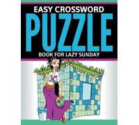Easy Crossword Puzzle Book For Lazy Sunday (Tascabile)