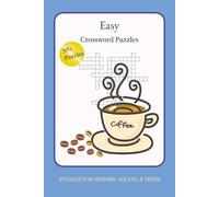 Easy Crossword Puzzles: Crossword Puzzles with Easy-to-Read Print about Work, Summer, Newspaper, and More | 6x9 Inches, 120 Pages | 50+ Puzzles | Gift ... Vacations, and Relaxing| Solutions Included