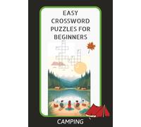EASY CROSSWORD PUZZLES FOR BEGINNERS: FOR KIDS AGES 8 TO 12
